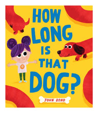 Load image into Gallery viewer, How Long is that Dog?