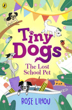 Load image into Gallery viewer, Tiny Dogs: The Lost School Pet