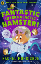 Load image into Gallery viewer, The Fantastic Intergalactic Hamster!