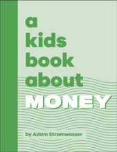 Load image into Gallery viewer, A Kid's book About Money