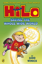 Load image into Gallery viewer, Hilo: Saving the Whole Wide World