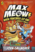 Load image into Gallery viewer, Max Meow Book 6: When Pancakes Go Bad (Really Bad!)