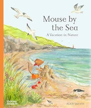 Load image into Gallery viewer, Mouse by the Sea : A Holiday in Nature