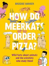 Load image into Gallery viewer, How Do Meerkats Order Pizza?