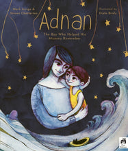 Load image into Gallery viewer, Adnan : The boy who helped his mummy remember

