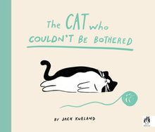 Load image into Gallery viewer, The Cat Who Couldn't Be Bothered