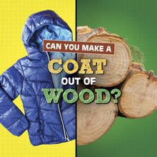 Load image into Gallery viewer, Can You Make a Coat Out of Wood?