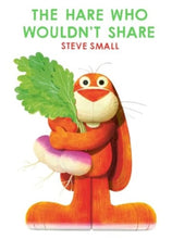 Load image into Gallery viewer, The Hare Who Wouldn't Share