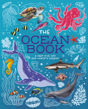 Load image into Gallery viewer, The Ocean Book : A Deep Dive into Our World's Oceans