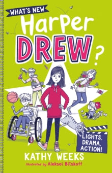 What's New, Harper Drew?: Lights, Drama, Action! : Book 3