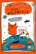 Load image into Gallery viewer, Alan, King of the Universe