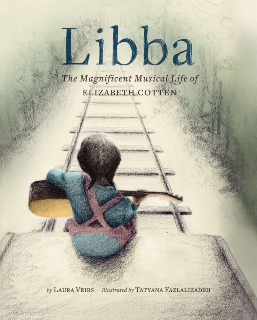 Libba : The Magnificent Musical Life of Elizabeth Cotten