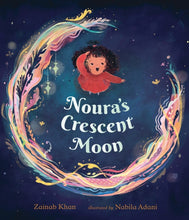Load image into Gallery viewer, Noura's Crescent Moon: An Eid Story