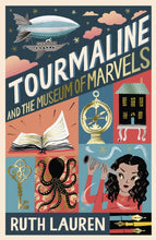 Load image into Gallery viewer, Tourmaline and the Museum of Marvels