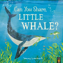 Load image into Gallery viewer, Can You Share, Little Whale?