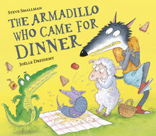 Load image into Gallery viewer, The Armadillo Who Came for Dinner