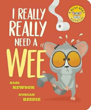 Load image into Gallery viewer, I Really, Really Need a Wee!