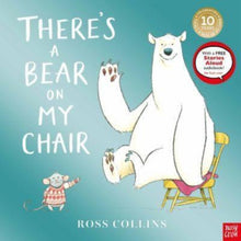 Load image into Gallery viewer, There's a Bear on My Chair : 10th Anniversary Edition