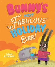 Load image into Gallery viewer, Bunny's Most Fabulous Holiday Ever!