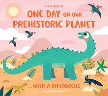 Load image into Gallery viewer, One Day on our Prehistoric Planet... with a Diplodocus