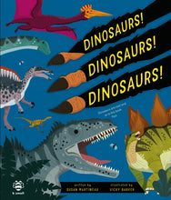 Load image into Gallery viewer, Dinosaurs! Dinosaurs! Dinosaurs!