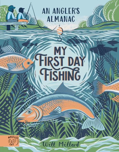 My First Day Fishing : An Angler's Almanac