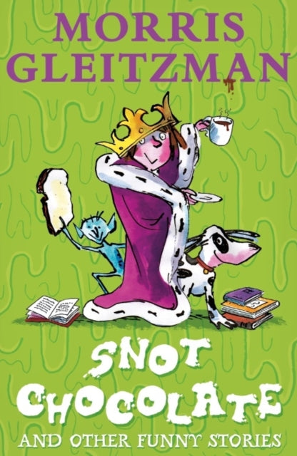Snot Chocolate : and other funny stories