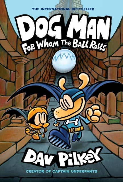 Dog Man:For Whom the Ball Rolls #7