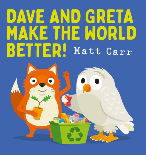 Dave and Greta Make the World Better