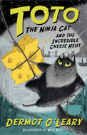 Toto the Ninja Cat and the Incredible Cheese Heist : Book 2