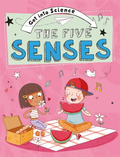 Get Into Science:The Senses
