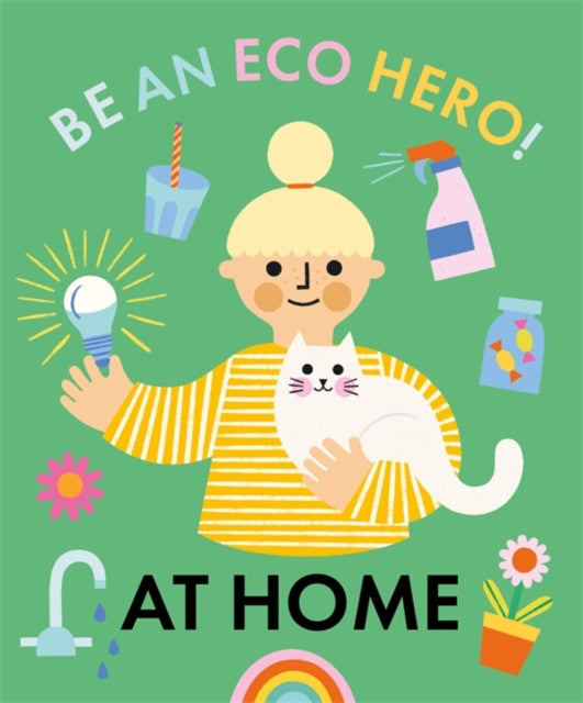 Be an Eco Hero at Home
