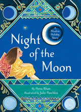 Load image into Gallery viewer, Night of the Moon : A Muslim Holiday Story