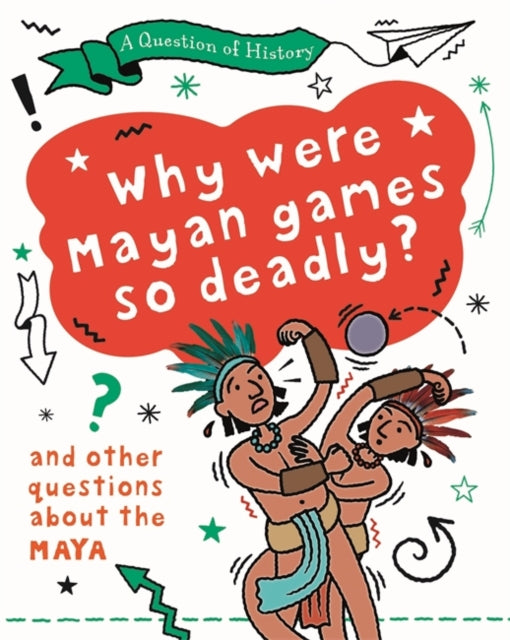 Why Were the Maya Games so Deadly