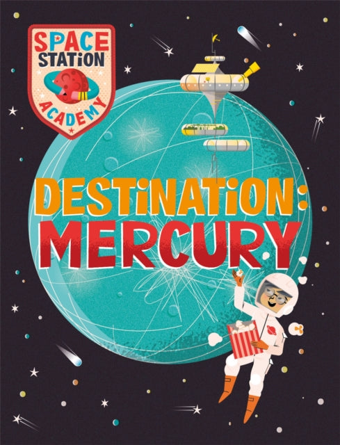 Space Station Academy: Destination: Mercury