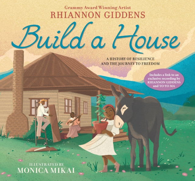 Build a House A History of Resilience and the Journey to Freedom