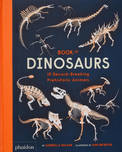 Book of Dinosaurs : 10 Record-Breaking Prehistoric Animals
