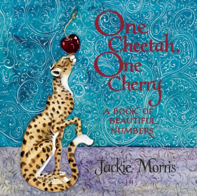 One Cheetah, One Cherry : A Book of Beautiful Numbers