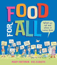 Load image into Gallery viewer, Food for All : What We Eat and Where it Comes From
