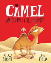 Load image into Gallery viewer, The Camel Who Had the Hump

