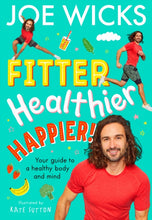 Load image into Gallery viewer, Fitter, Healthier, Happier! : Your Guide to a Healthy Body and Mind
