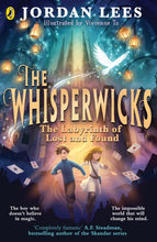 Load image into Gallery viewer, The Whisperwicks: The Labyrinth of Lost and Found
