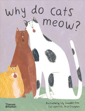 Load image into Gallery viewer, Why do Cats Meow?
