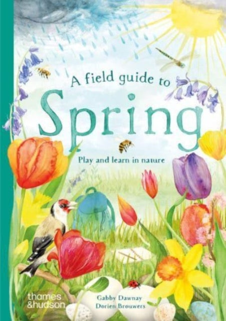 A Field Guide to Spring : Play and learn in nature