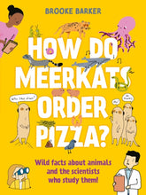 Load image into Gallery viewer, How Do Meerkats Order Pizza?
