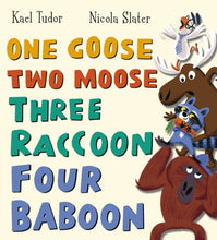 Load image into Gallery viewer, One Goose, Two Moose, Three Raccoon, Four Baboon
