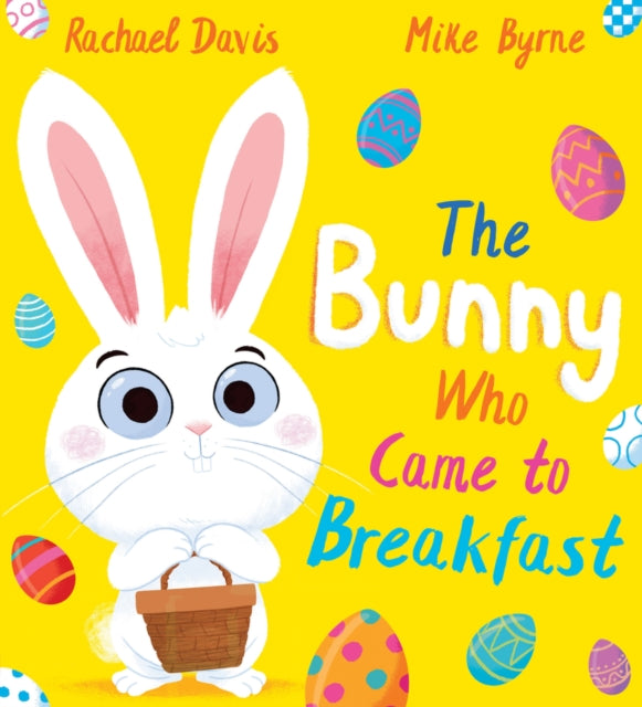 The Bunny Who Came to Breakfast