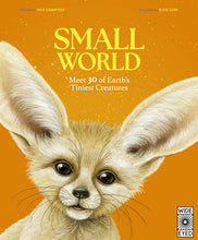 Load image into Gallery viewer, Small World : Meet 30 of Earth’s tiniest inhabitants
