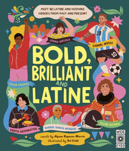 Load image into Gallery viewer, Bold, Brilliant and Latine
