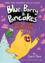 Load image into Gallery viewer, Blue, Barry &amp; Pancakes 3 : Mount Choco Meltdown
